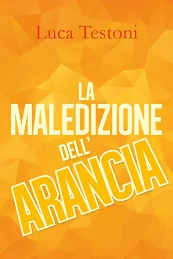 Bestel Nu La maledizione dell‘arancia