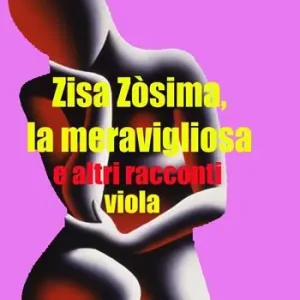Zisa Zòsima, la meravigliosa e altri racconti viola Nieuw