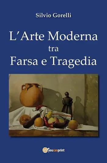 Dagaanbieding L‘ arte moderna tra farsa e tragedia