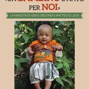 «Un bambino è nato per noi». La nascita di Gesù secondo Matteo e Luca Beste Prijs