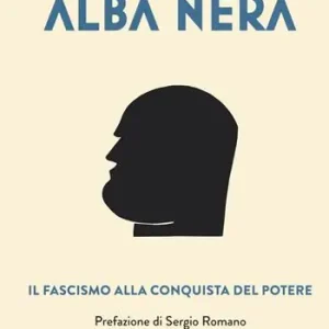 Alba nera. Il fascismo alla conquista del potere Veilige Betaling