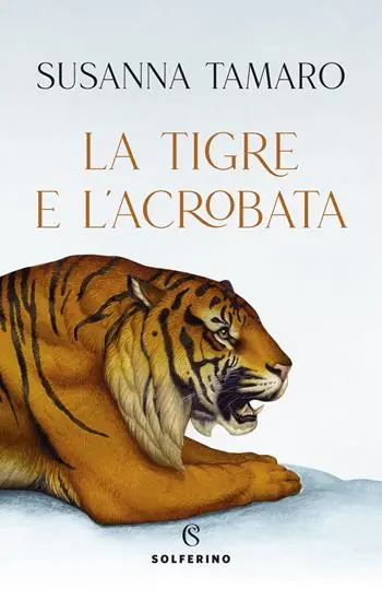 Dagaanbieding La tigre e l‘acrobata