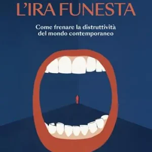 Betaalbaar L‘ira funesta. Come frenare la distruttività del mondo contemporaneo