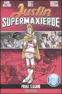 Justin supermaxieroe. Prima stagione Uitverkoop