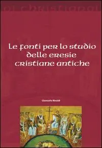 Le fonti per lo studio delle eresie cristiane antiche Koop Vandaag