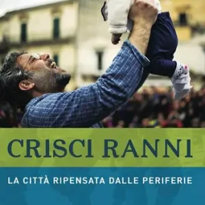 Flitsaanbieding Crisci ranni. La città ripensata dalle periferie