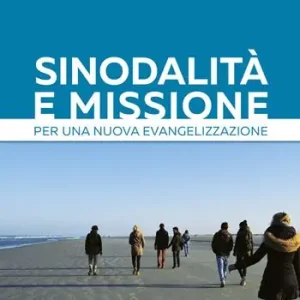 Laatste Kans Sinodalità e missione. Per una nuova evangelizzazione