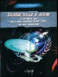 Seconda stella a destra. La via della pace nella serie televisiva Star Trek the next generation Speciale Aanbieding