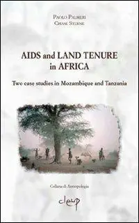 Aids and land tenure in Africa. Two case studies in Mozambique and Tanzania Nieuw