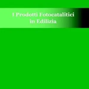 Gecertificeerd I prodotti fotocatalitici in edilizia