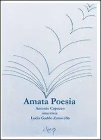 Bestseller Amata poesia. Antonio Capuzzo intervista Lucia Gaddo Zanovello