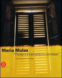 Exclusieve Aanbieding Maria Mulas. «Portami il tramonto in una tazza». Volti di persone e di città. Ediz. italiana e inglese