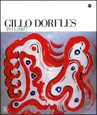 Gillo Dorfles 1935-2007. Ediz. illustrata Veilige Betaling
