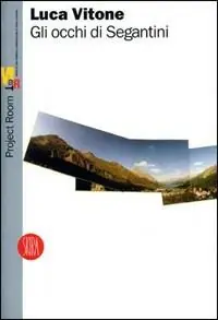 Luca Vitone. Gli occhi Segantini. Ediz. italiana e inglese Uitverkoop