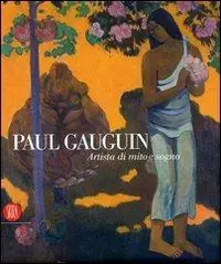 Paul Gauguin. Artista di mito e di sogno. Ediz. illustrata Goedkoop