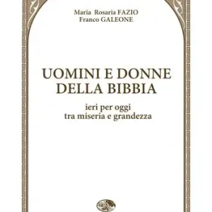 Exclusieve Aanbieding Uomini e donne della Bibbia. Ieri per oggi tra miseria e grandezza