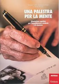 Nu Kopen Una palestra per la mente. Stimolazione cognitiva per l‘invecchiamento cerebrale e le demenze