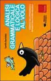 Analisi grammaticale e logica al volo. Strumenti per l‘apprendimento intuitivo con il metodo analogico Nieuw