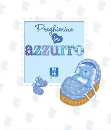 Preghierine in azzurro Lage Kosten