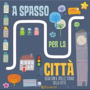 A spasso per la città. Le stradine. Ediz. illustrata Lage Kosten