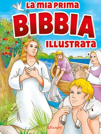 La mia prima Bibbia illustrata. Ediz. a colori Bestel Nu
