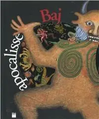 Baj apocalisse. Ediz. illustrata Dagaanbieding