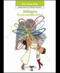 Milagro. Piccolo prodigio di luce Hete Deal