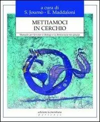 Mettiamoci in cerchio. Manuale per favorire il dialogo e la democrazia nei gruppi Bestel Nu