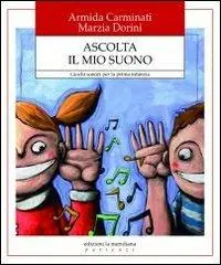 Ascolta il mio suono. Giochi sonori per la prima infanzia Tijdelijk Beschikbaar