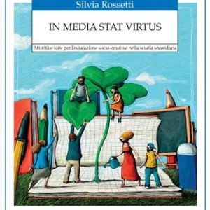 In media stat virtus. Attività e idee per l’educazione socio-emotiva nella scuola secondaria Flitsaanbieding
