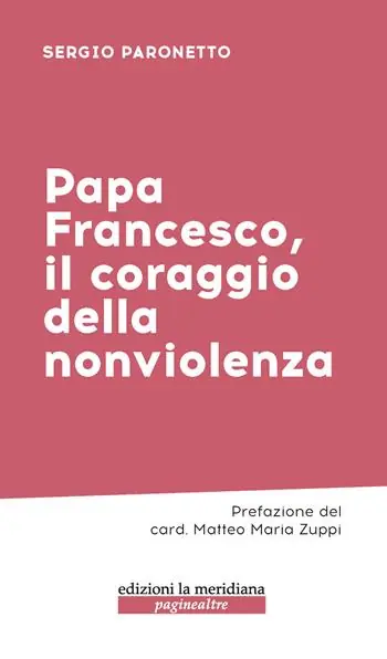 Papa Francesco, il coraggio della nonviolenza Beste Prijs
