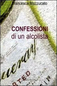 Goedkoop Confessioni di un alcolista