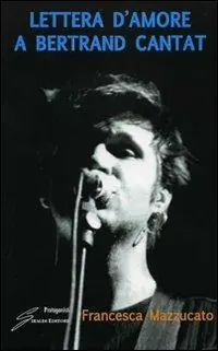 Laatste Versie Lettera d‘amore a Bertrand Cantat
