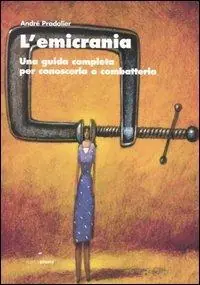 L‘emicrania. Una guida completa per conoscerla e combatterla Flitsaanbieding