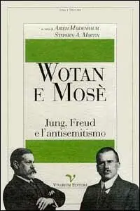 Wotan e Mosè. Jung, Freud e l‘antisemitismo Tijdelijk Beschikbaar