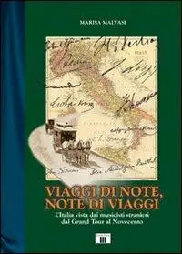 Rechtstreeks Van De Fabrikant Viaggi di note, note di viaggi. L‘Italia vista dai musicisti stranieri dal Grand Tour al Novecento