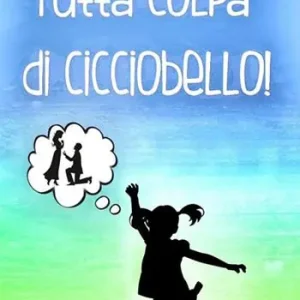 Weekendaanbieding Tutta colpa di Cicciobello!