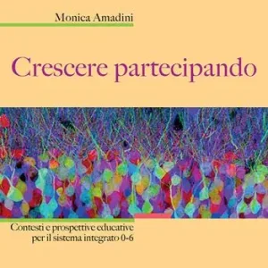 Actieprijs Crescere partecipando. Contesti e prospettive educative per il sistema integrato 0-6