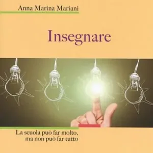 Insegnare. La scuola può far molto, ma non può far tutto Dagaanbieding