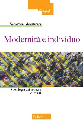 Modernità e individuo. Sociologia dei processi culturali Korting