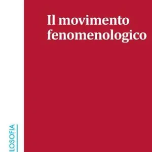 Il movimento fenomenologico. Nuova ediz. Gereduceerde Prijs