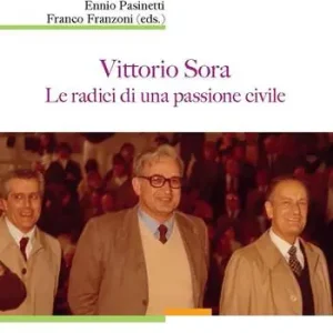 Actieprijs Vittorio Sora. Le radici di una passione civile