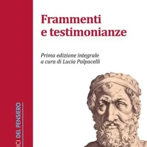 Rechtstreeks Van De Fabrikant Frammenti e testimonianze. Testo greco a fronte. Ediz. integrale