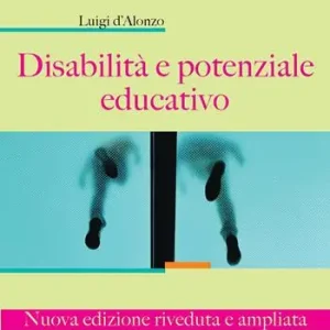 Disabilità e potenziale educativo. Nuova ediz. Direct Verzonden