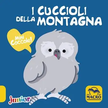 I cuccioli della montagna. Mini coccole. Ediz. a colori Gereduceerde Prijs