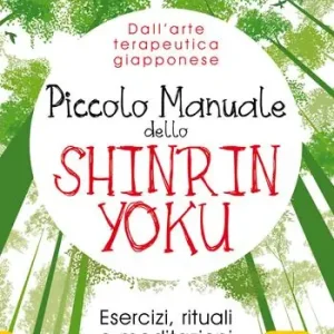 Populair Piccolo manuale dello shinrin-yoku. Esercizi, rituali e meditazioni per rigenerarsi nel bosco