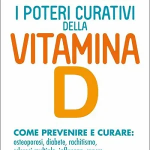 I poteri curativi della vitamina D. Vitamin D revolution Aanbieding