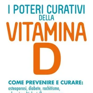 Bestseller I poteri curativi della vitamina D. Vitamin D revolution