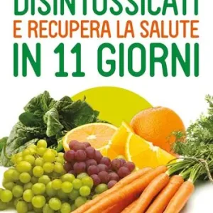 Beperkt Aanbod Disintossicati e recupera la salute in 11 giorni