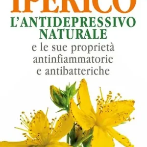 Koopje L‘iperico. L‘antidepressivo naturale e le sue proprietà antinfiammatorie e antibatteriche